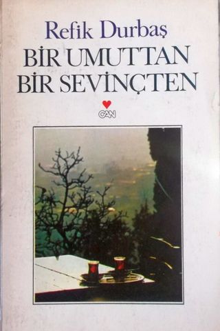 bir umuttan bir sevin�ten